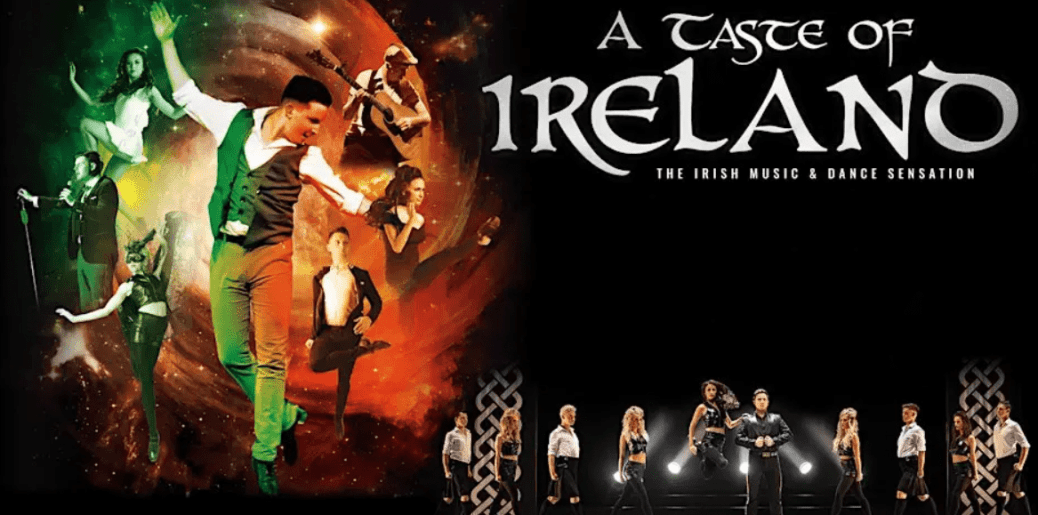 A Taste of Ireland - The Irish Music & Dance Sensation